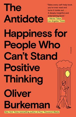 Antidote by Burkeman, Oliver