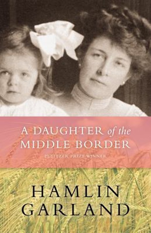 A Daughter of the Middle Border Perfect Hamlin Garland