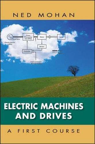 Electric Machines and Drives by Ned Mohan: New