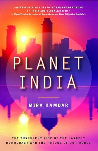 Planet India: The Turbulent Rise Of Th…, Kamdar, Mira