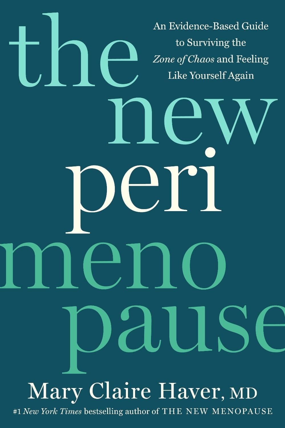 The New Perimenopause: An Evidence-Based Guide to Surviving the Zone of Chaos an