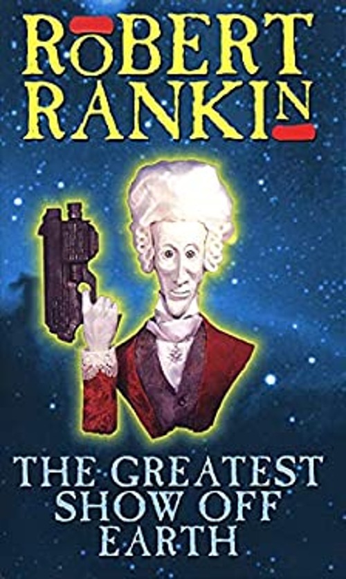 The Greatest Show off Earth Paperback Robert Rankin