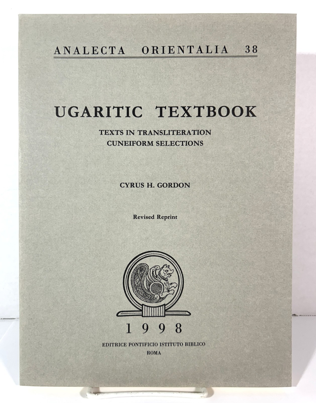 Analecta Orientalia 38: Ugaritic Textbook: Texts in Transliteration 1998 PB