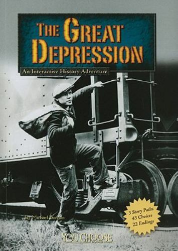 The Great Depression: An Interactive Hist- 142966276X, paperback, Michael Burgan