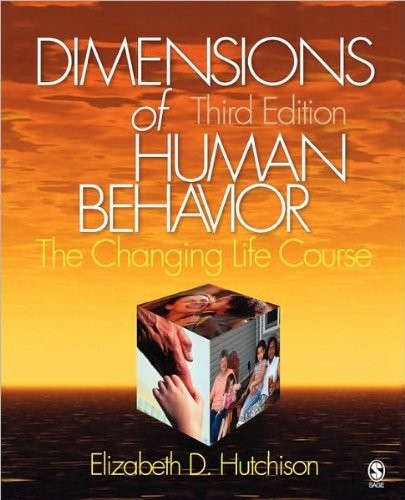 Dimensions of Human Behavior: The Changing Life Course By Hutchi