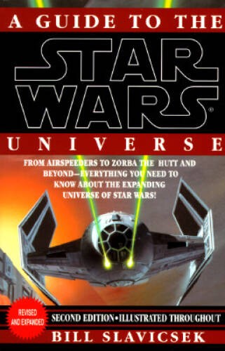 A Guide to the Star Wars Universe – Paperback By Slavicsek, Bill – VERY GOOD