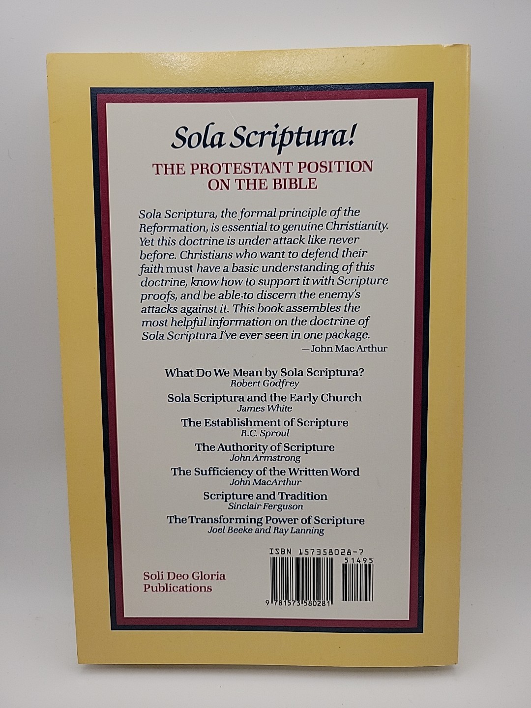Sola Scriptura: The Protestant Position Edited By Don Kistler (Paperback)