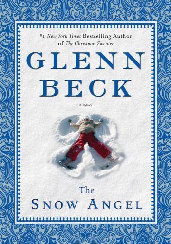 Snow Angel by Glenn Beck and Nicole Baart (2011, Hardcover)