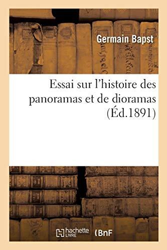 Essai sur l’histoire des panoramas et de dioramas