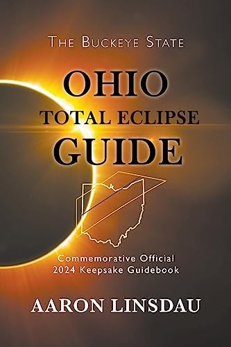Ohio Total Eclipse Guide: Official C…, Linsdau, Aaron