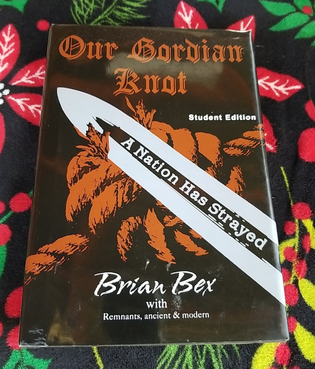 Our Gordian Knot Student Edition, 2019 by Brian Bex VG HB/DJ