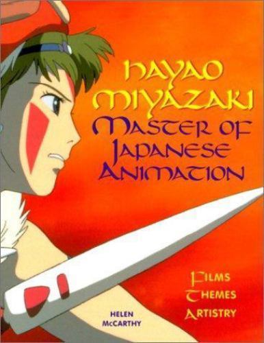 Hayao Miyazaki: Master of Japanese Animation by McCarthy, Helen