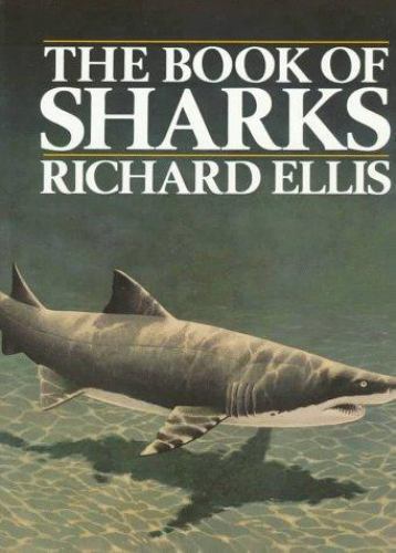 The Book of Sharks by Ellis, Richard; Ellis, Edward
