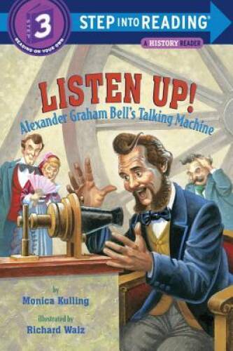 Listen Up!: Alexander Graham Bell’s Talking Machine (Step i – VERY GOOD