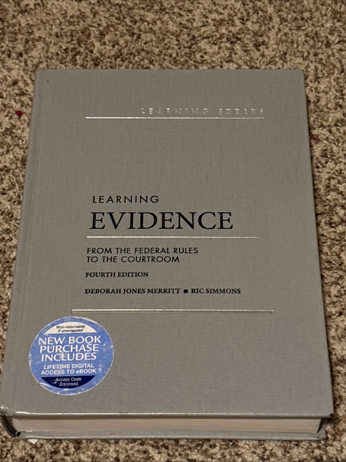Learning Evidence: From the Federal Rules to the Courtroom Fourth Edition