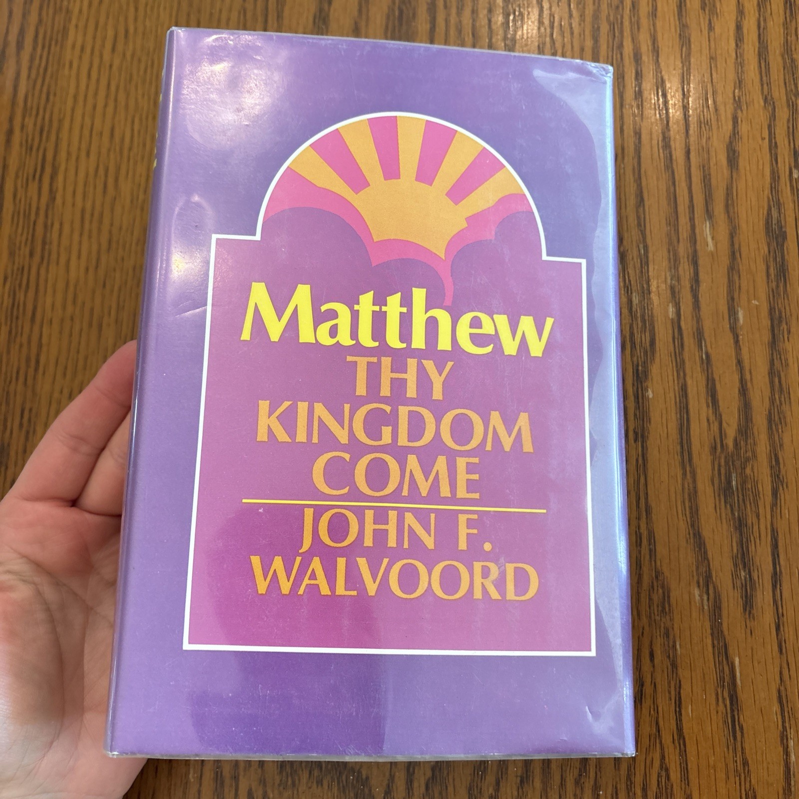 Matthew Thy Kingdom Come By John F. Walvoord HBDJ Mylar