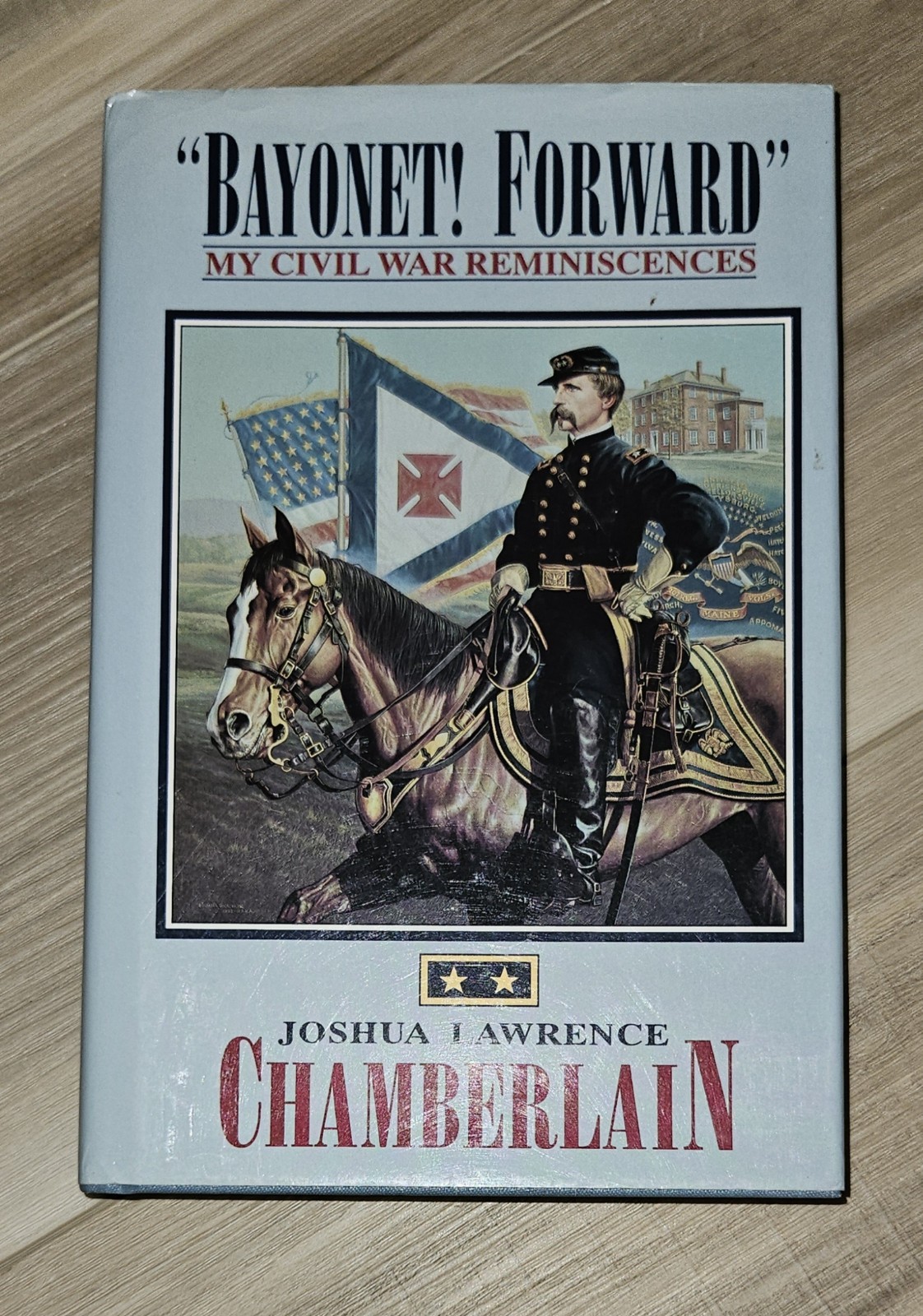 Bayonet! Forward My Civil War Reminiscences – Hardcover