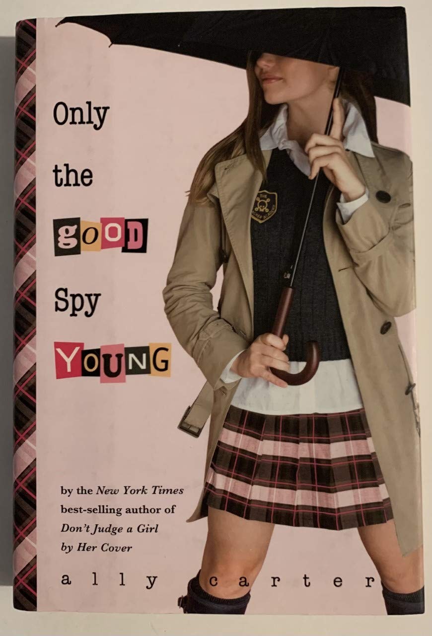 Only the Good Spy Young (Gallagher Girls, 4) – hardcover Carter, Ally