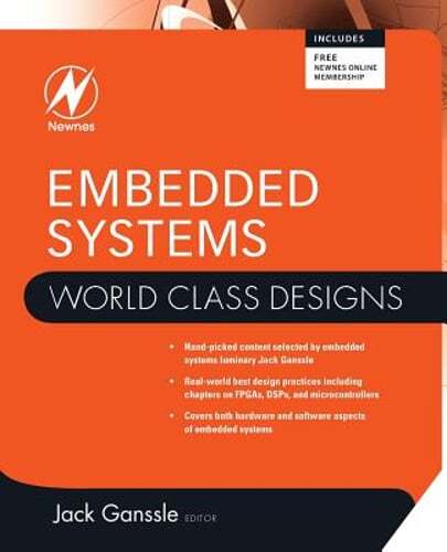 Embedded Systems: World Class Designs by Jack Ganssle: Used