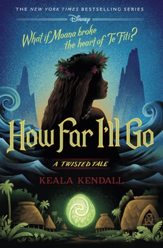 How Far I’ll Go: A Twisted Tale by Keala Kendall: New
