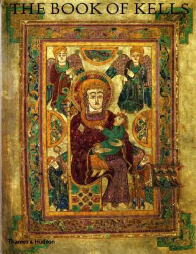 The Book of Kells: An Illustrated Introduction to the Manuscript in Trinity…