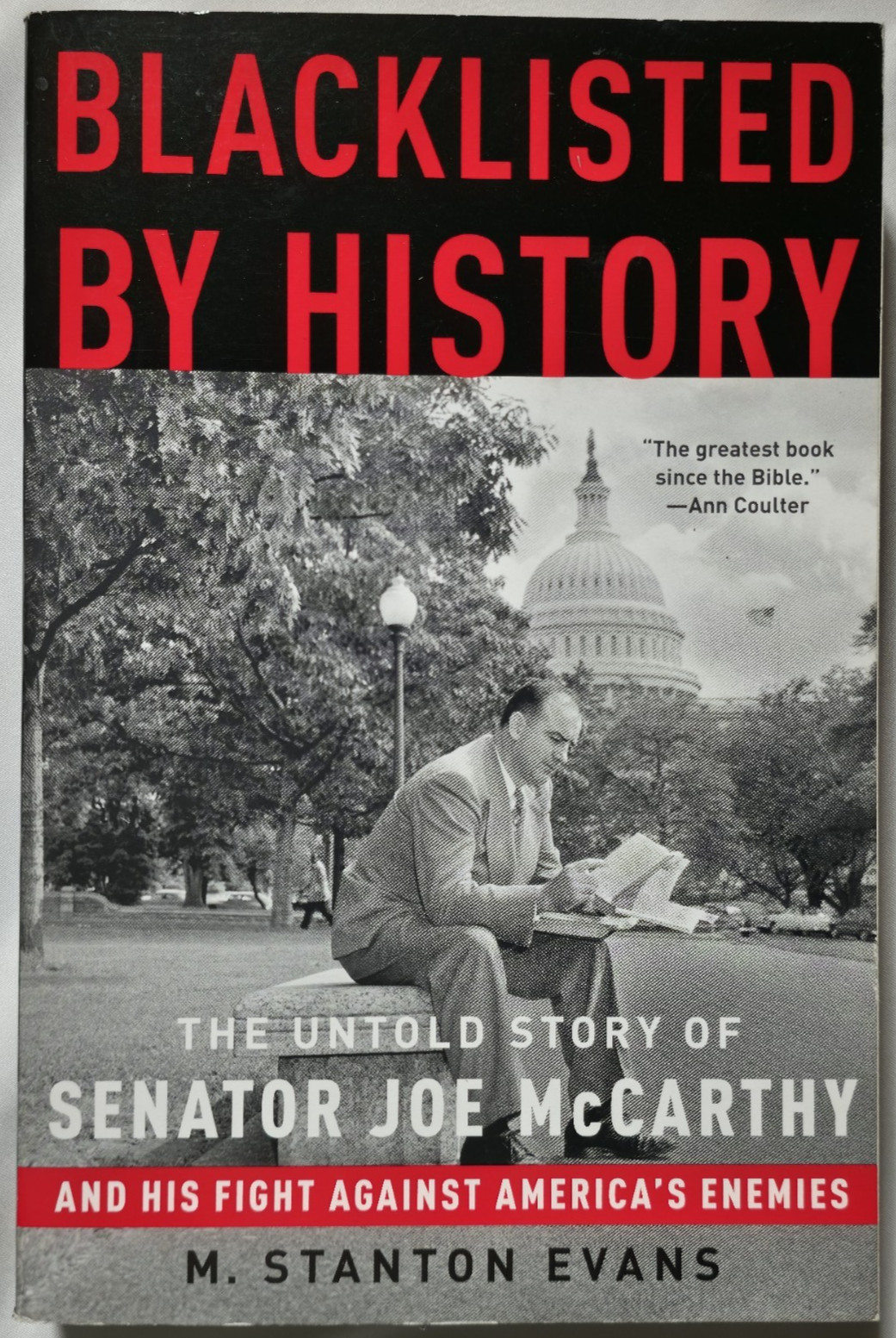 Blacklisted By History Untold Story Senator Joe McCarthy M Stanton Evans
