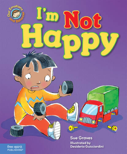 Im Not Happy: A Book About Feeling Sad (Our Emotions and Behavior) – GOOD