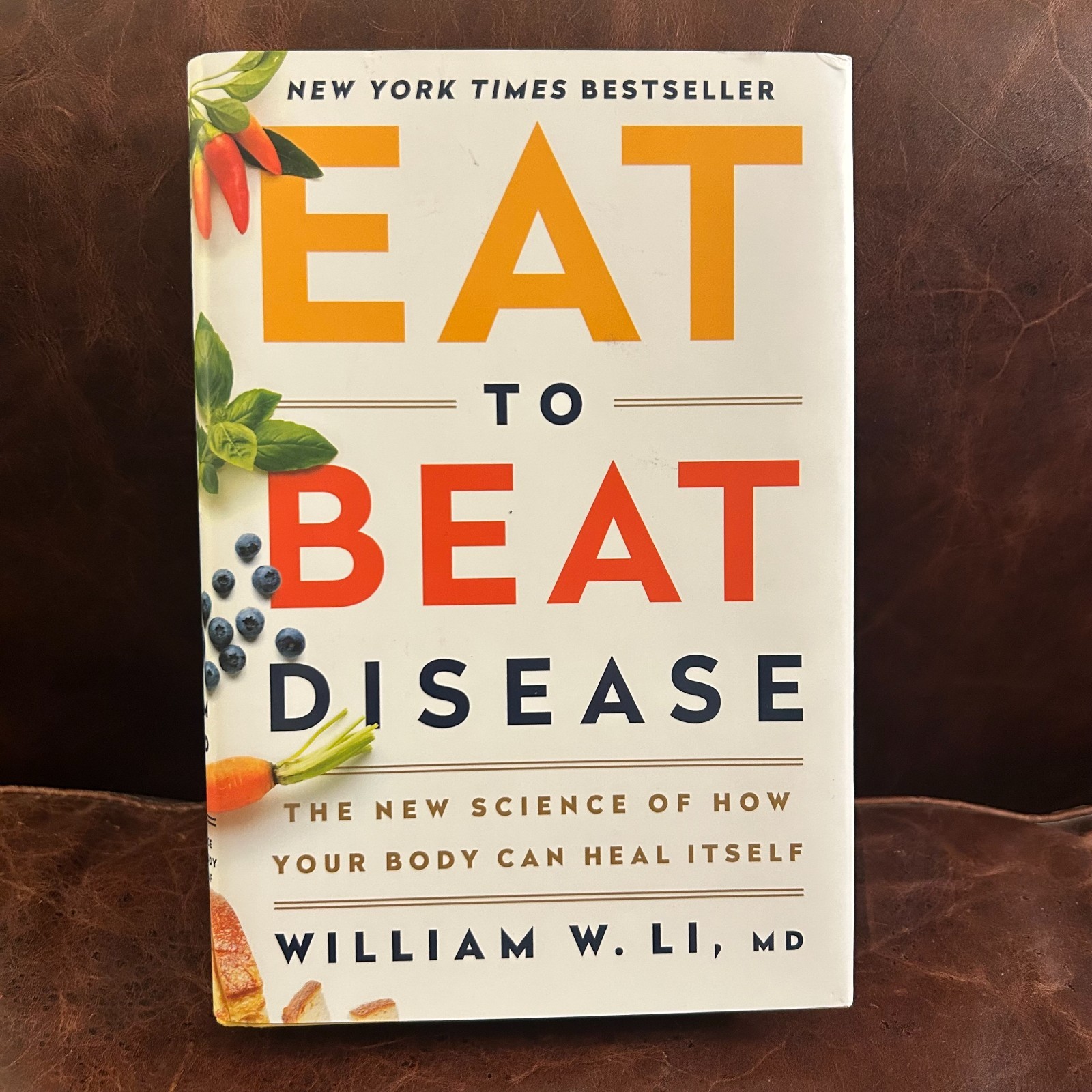 Eat to Beat Disease: The New Science of How Your , William W Li MD 2019