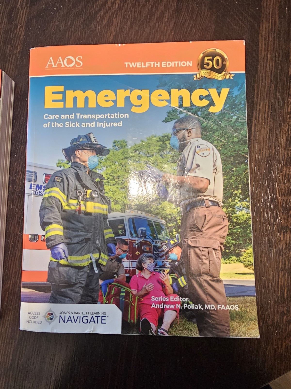 Emergency Care and Transportation of the Sick and Injured WITH WORKBOOK
