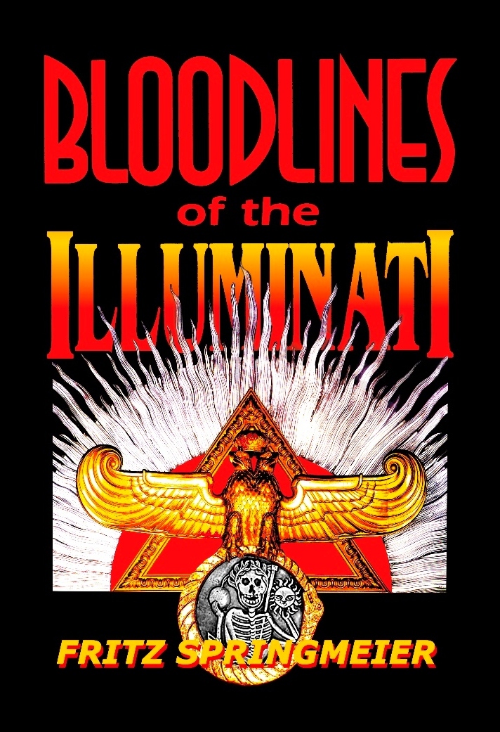 Bloodlines of the Illuminati, conspiracy, history, Fritz Springmeier, genealogy