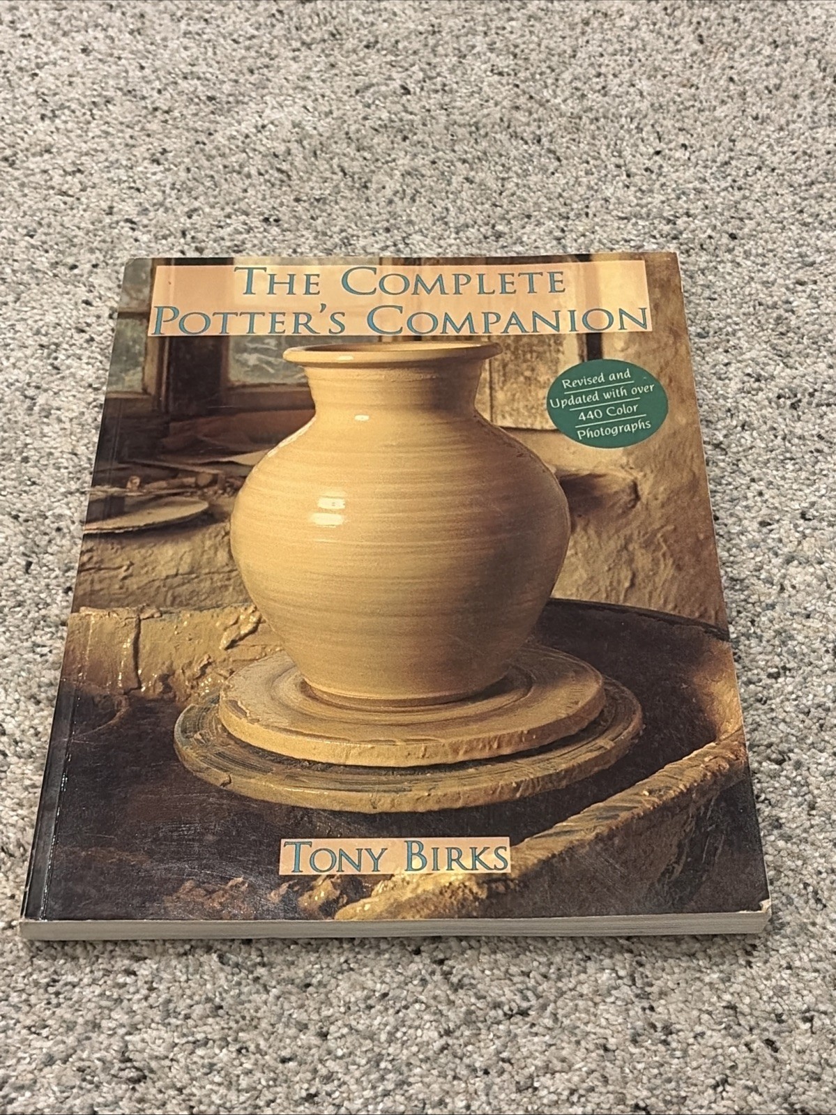 “The Complete Potter’s Companion” Tony Birks 1995, 440 Photographs, 192 Pages