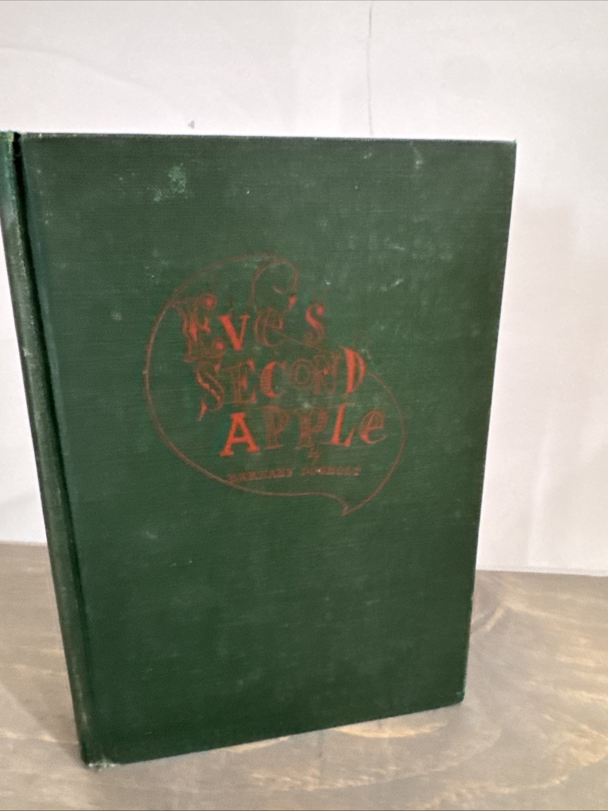 Eve’s Second Apple / Barnaby Dogbolt / 1946 / Second Printing / Hardcover