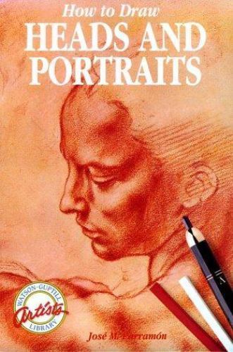 How to Draw Heads and Portraits (Watson-Guptill Artists Library) (English and Sp