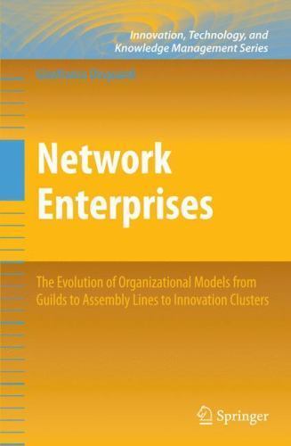 Network Enterprises : The Evolution of Organizational Models from Guilds to A…