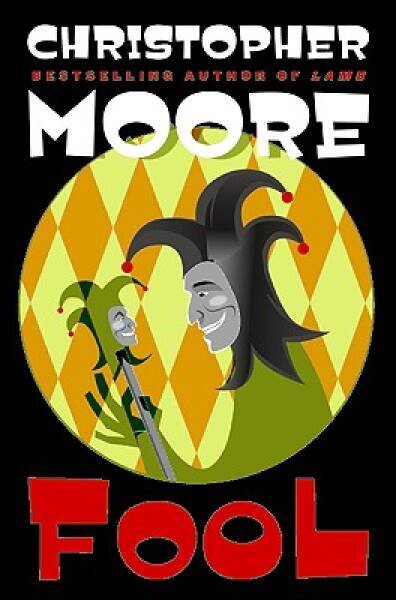Fool: A Novel – Hardcover By Moore, Christopher – ACCEPTABLE