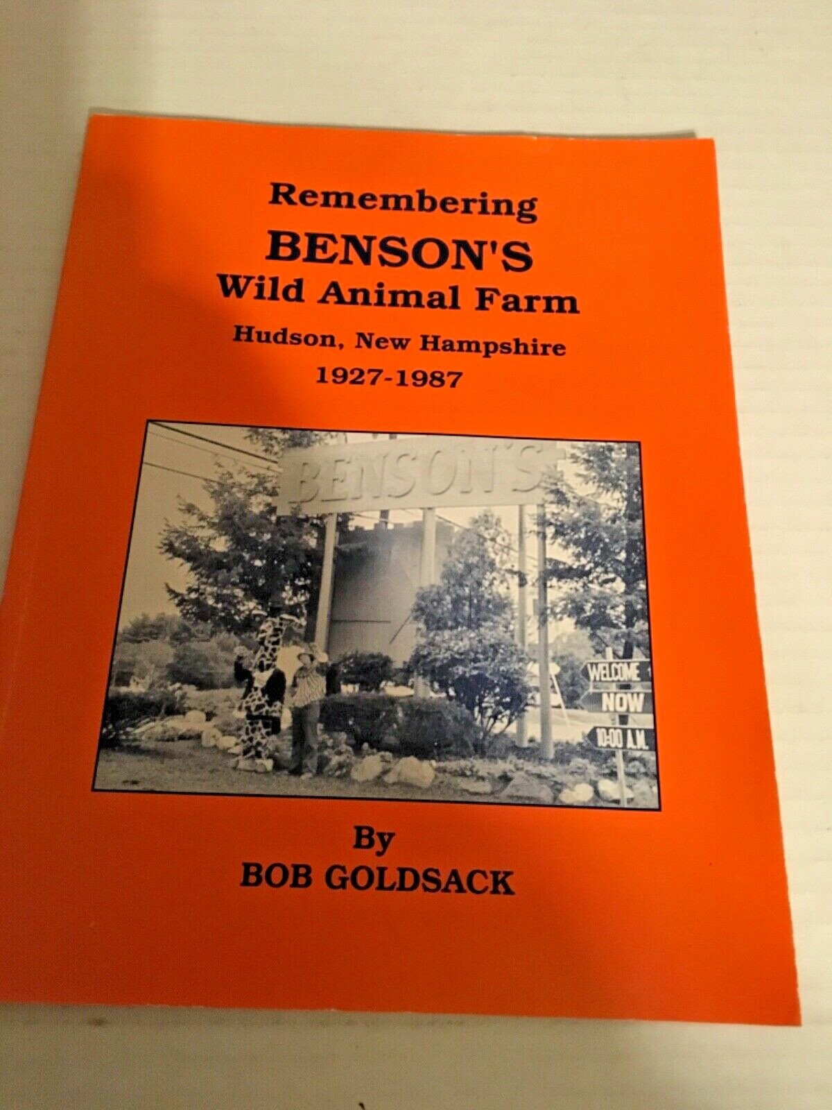 Remembering Benson’s Wild Animal Farm by Bob Goldsack 1998 1st Edition Book