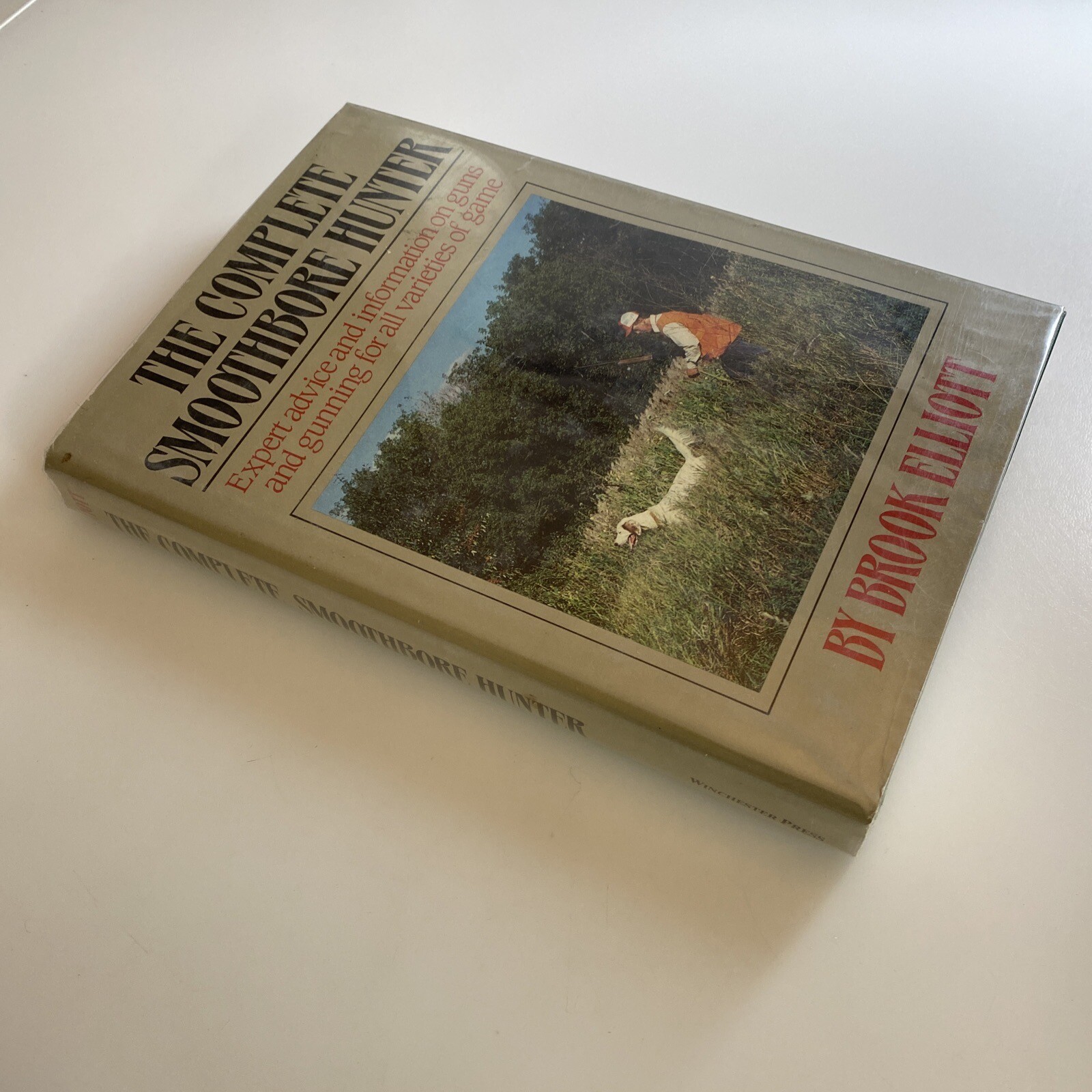 The Complete Smoothbore Hunter By Brook Elliott 1987, Hardcover, Dust Jacket abo
