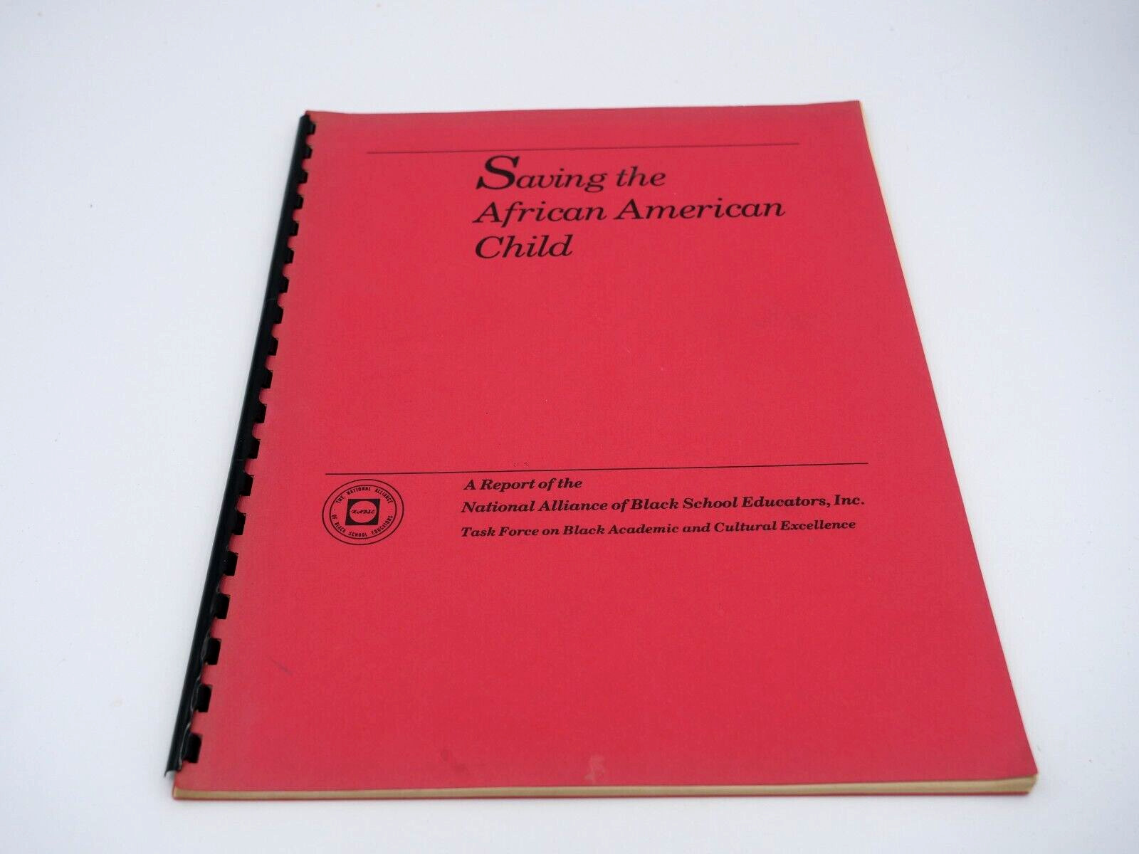 SAVING THE AFRICAN AMERICAN CHILD, NATIONAL ALLIANCE OF BLACK SCHOOLS EDUCATORS