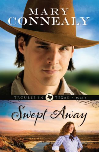 Swept Away (Trouble in Texas) (Volume 1) – Paperback By Connealy, Mary – GOOD