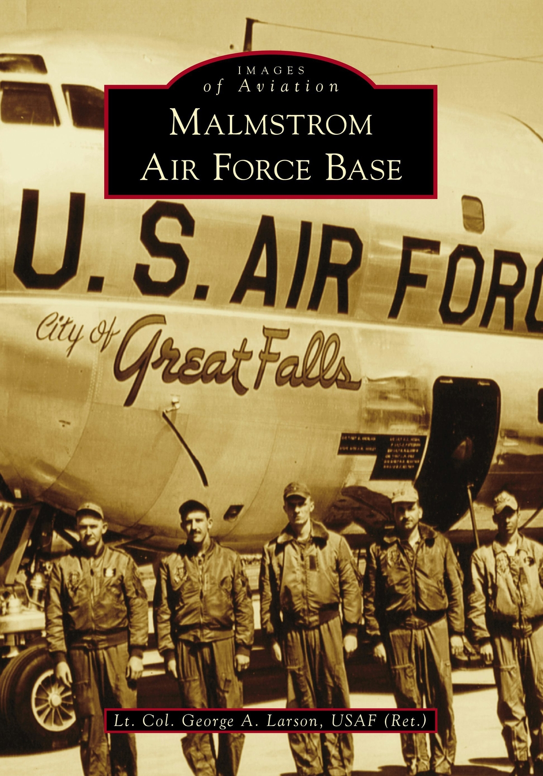 NEW Arcadia Publishing Malmstrom Air Force Base, MT 9781467105484 Images of Avia