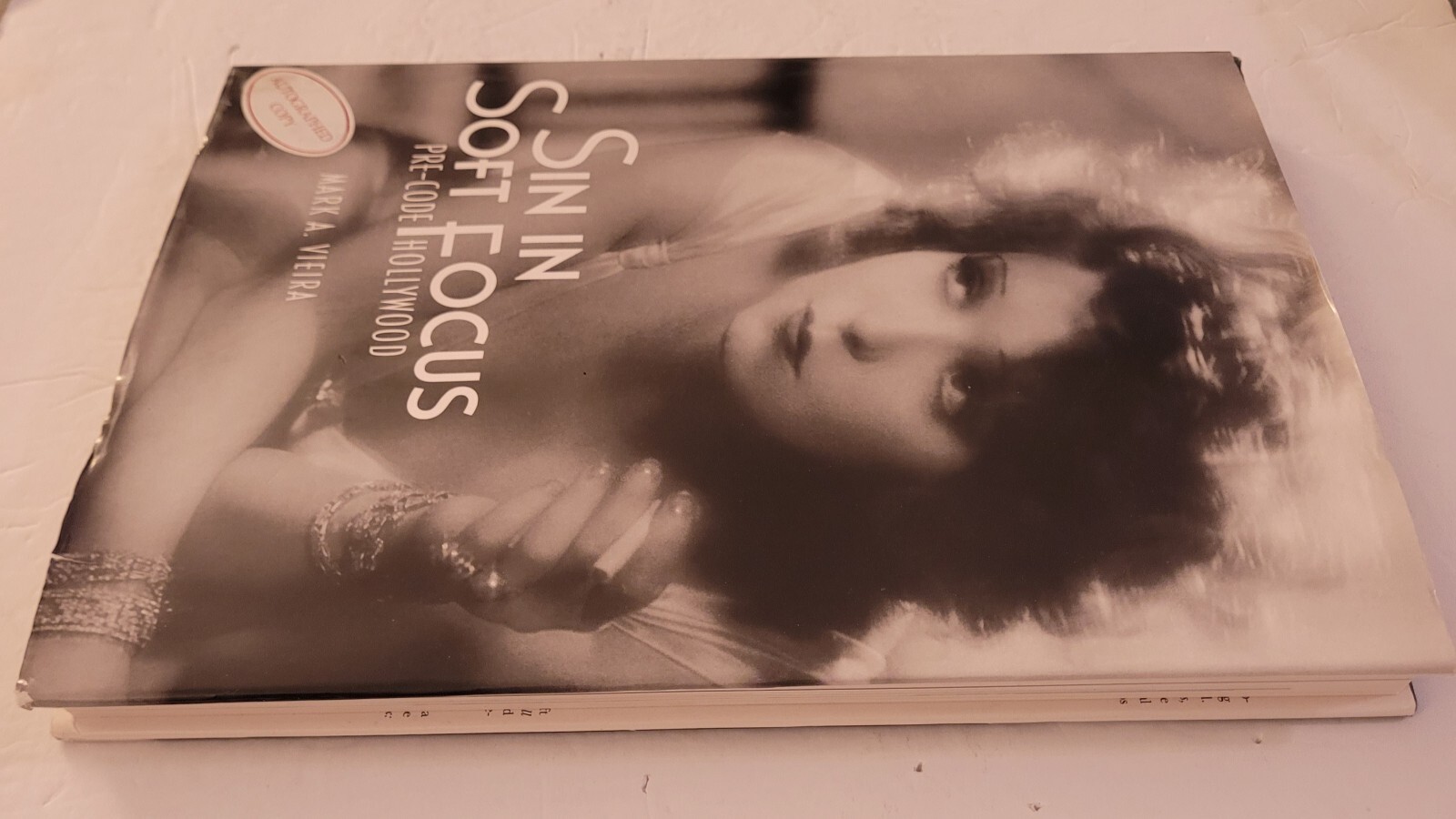 Sin in Soft Focus: Pre-Code Hollywood Hardback HC Book Signed MARK A. VIEIRA