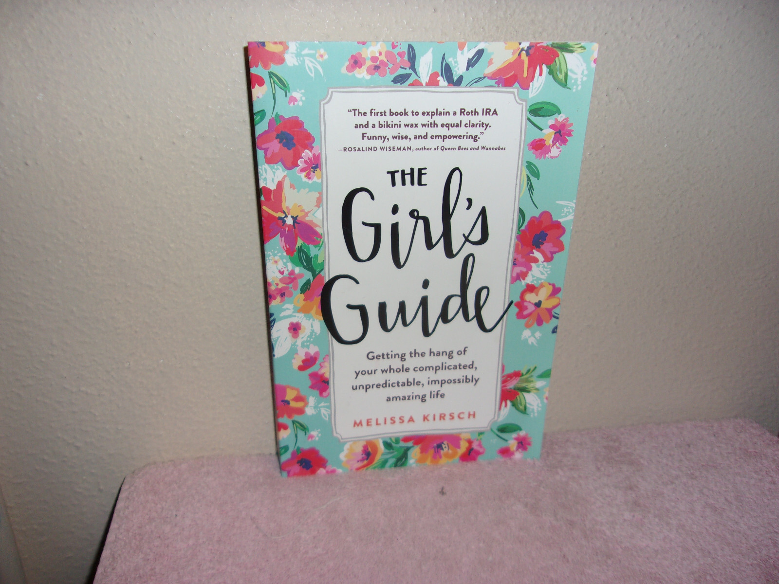 The Girl’s Guide by Melissa Kirsch