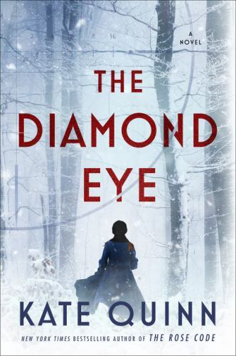 Diamond Eye : A Novel by Kate Quinn (2022, Hardcover)