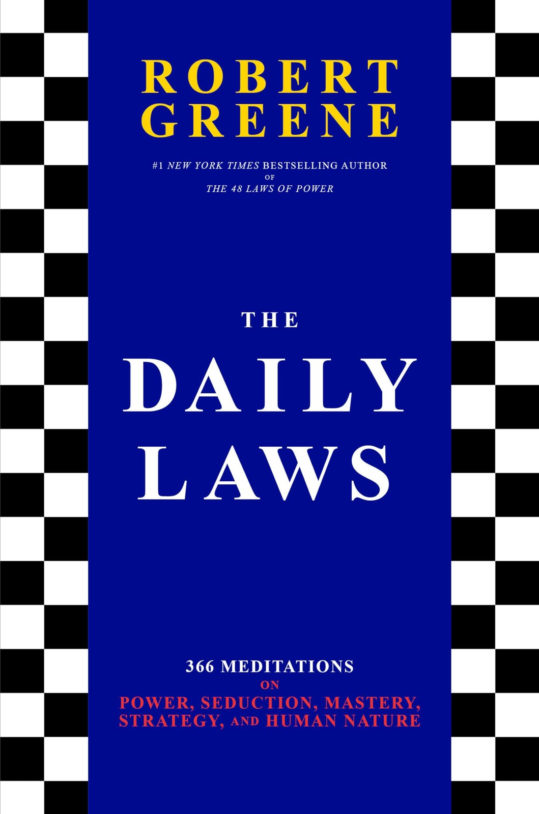 The Daily Laws: 366 Meditations on Power, Seduction, Mastery, Strategy, and …