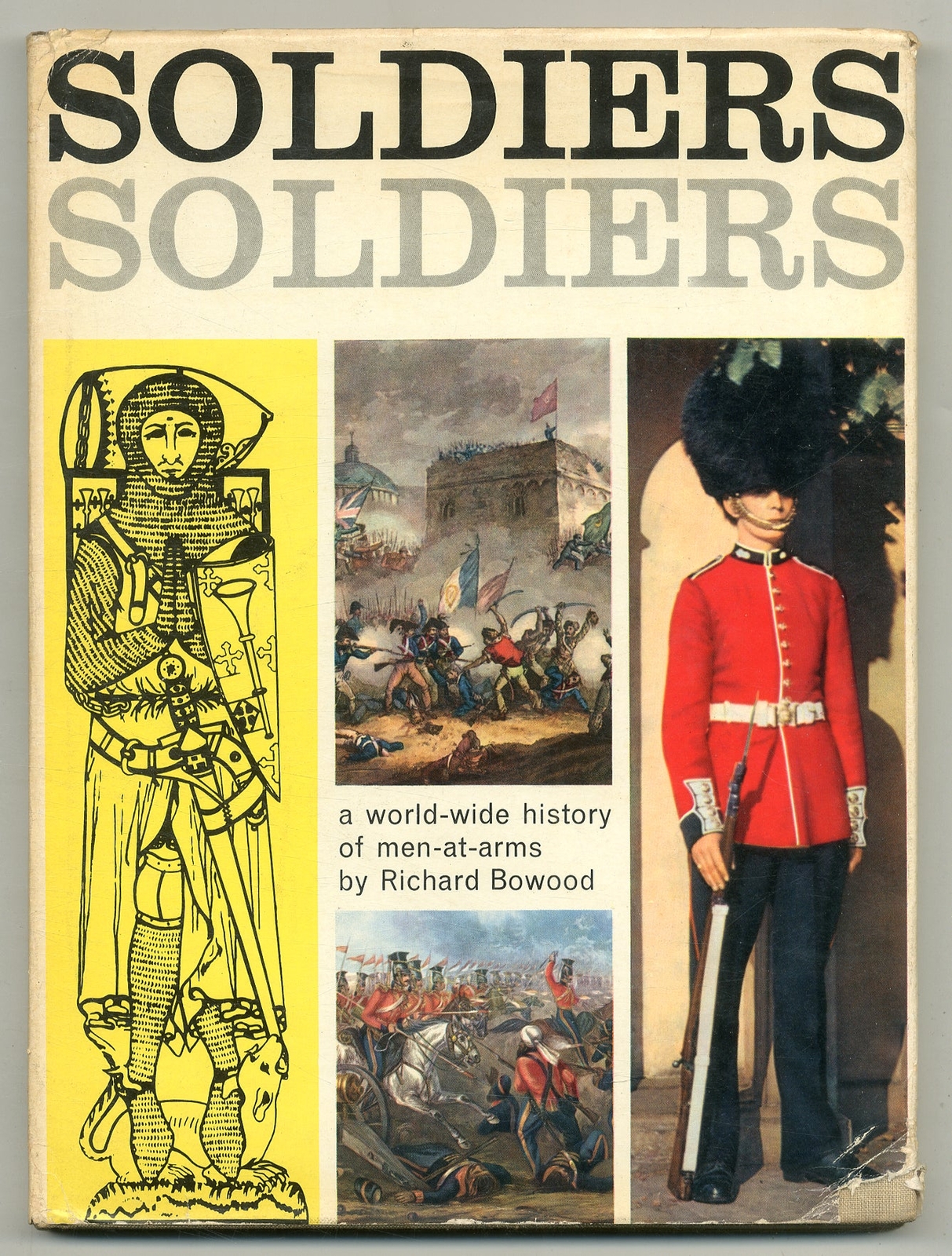 Richard BOWOOD / Soldiers Soldiers 1st Edition 1965