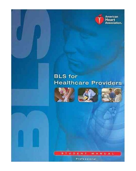 BLS for Healthcare Providers (Student Manual) [Staple Bound] Mary Fran Hazinski