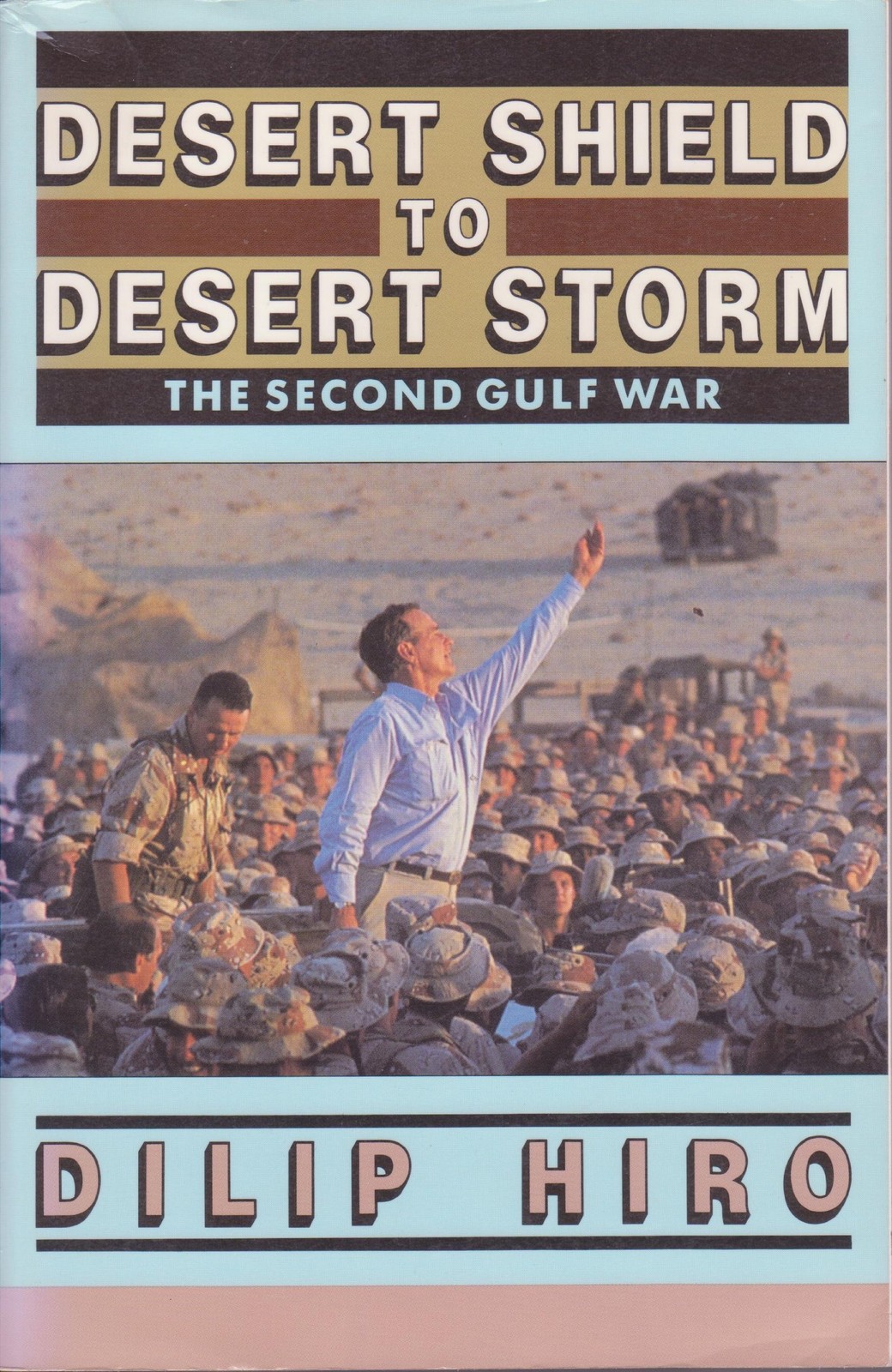 Desert Shield to Desert Storm: The Second Gulf War