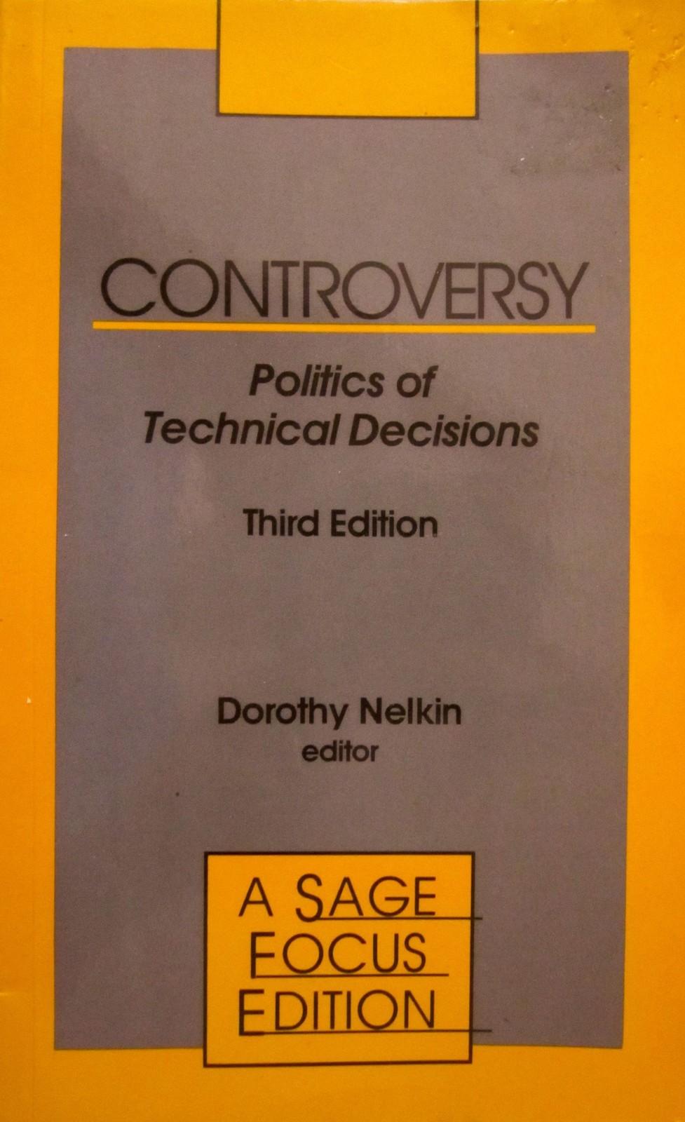 Controversy: Politics of Technical Decisions (SAGE Focus Editions)