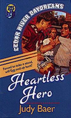 Heartless Hero (Cedar River Daydreams #25) by Judy Baer