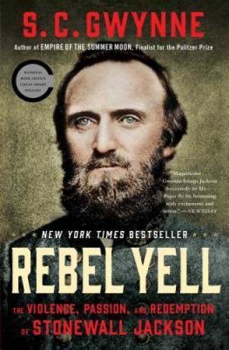 Rebel Yell: The Violence, Passion, and Redemption of Stonewall Jackson – GOOD
